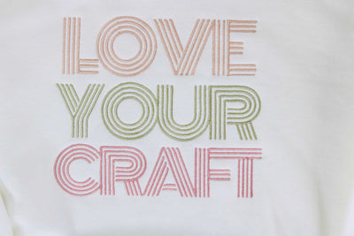 LOVE YOUR CRAFT HOODIE